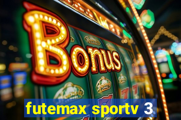 futemax sportv 3